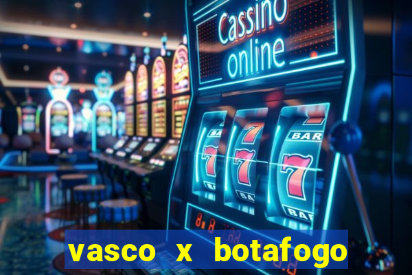 vasco x botafogo ao vivo futemax